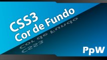 Curso de Css3 Online - Aula 02 - Como Mudar a Cor de Fundo com Css3 (Background Color)