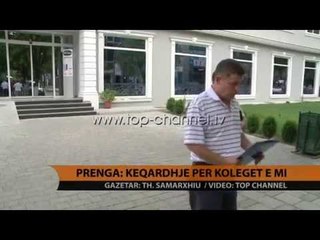Prenga: Keqardhje për kolegët e mi - Top Channel Albania - News - Lajme
