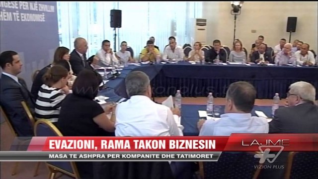 Evazioni, Rama takon biznesin - News, Lajme - Vizion Plus