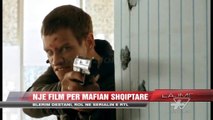 Një film për mafian shqiptare - News, Lajme - Vizion Plus