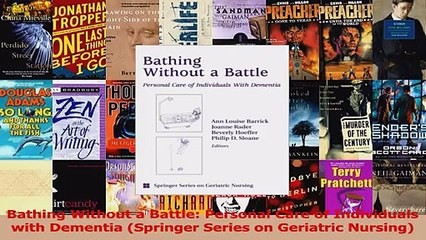 PDF Download  Bathing Without a Battle Personal Care of Individuals with Dementia Springer Series on PDF Online