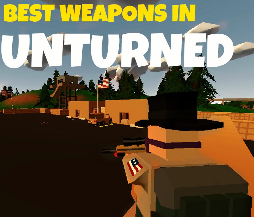 Deadliest Weapons in Unturned (Guns, Landmines and Melee Weapons)