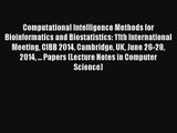 Computational Intelligence Methods for Bioinformatics and Biostatistics: 11th International