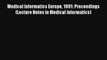 Medical Informatics Europe 1991: Proceedings (Lecture Notes in Medical Informatics)  Online