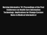 Nursing Informatics '91: Proceedings of the Post Conference on Health Care Information Technology