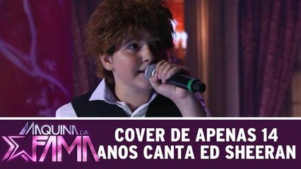 Menino de 14 anos canta Ed Sheeran