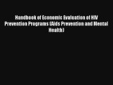Read Handbook of Economic Evaluation of HIV Prevention Programs (Aids Prevention and Mental