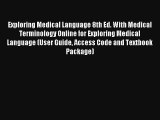 Exploring Medical Language 8th Ed. With Medical Terminology Online for Exploring Medical Language