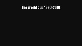 The World Cup 1930-2010 Read Online