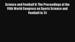 Science and Football V: The Proceedings of the Fifth World Congress on Sports Science and Football