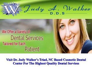Dr. Judy Walker’s Triad, NC Based Cosmetic Dental Center
