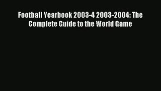 Football Yearbook 2003-4 2003-2004: The Complete Guide to the World Game PDF