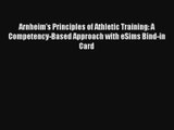Arnheim's Principles of Athletic Training: A Competency-Based Approach with eSims Bind-in Card