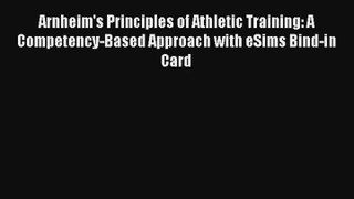 Arnheim's Principles of Athletic Training: A Competency-Based Approach with eSims Bind-in Card