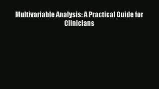 [PDF Download] Multivariable Analysis: A Practical Guide for Clinicians [Download] Full Ebook