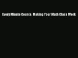 Download Every Minute Counts: Making Your Math Class Work PDF Free