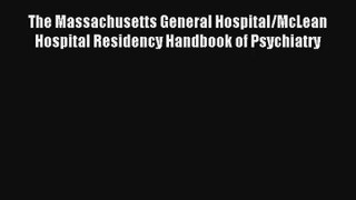Read The Massachusetts General Hospital/McLean Hospital Residency Handbook of Psychiatry PDF
