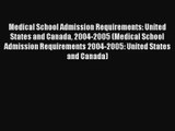 Medical School Admission Requirements: United States and Canada 2004-2005 (Medical School Admission