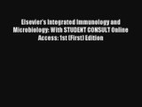 Read Elsevier's Integrated Immunology and Microbiology: With STUDENT CONSULT Online Access: