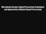Microphone Arrays: Signal Processing Techniques and Applications (Digital Signal Processing)