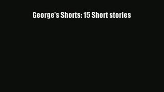 George's Shorts: 15 Short stories [Download] Online