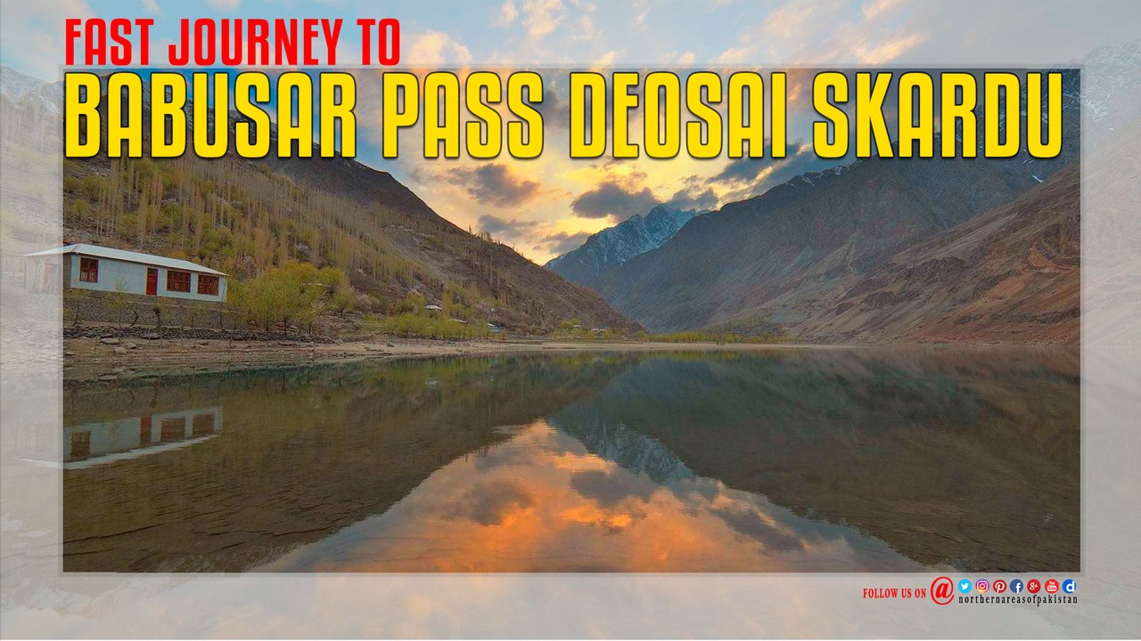 Fast Journey To Babusar Pass Chilas Deosai Skardu