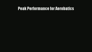 Peak Performance for Aerobatics Read Online