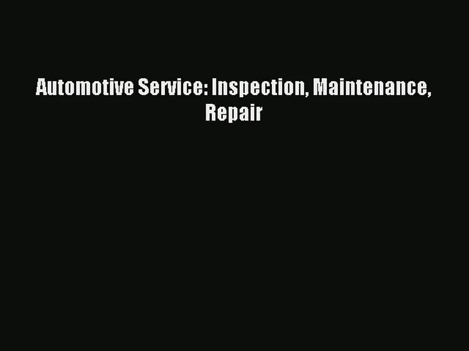 [PDF Download] Automotive Service: Inspection Maintenance Repair [Download] Full Ebook