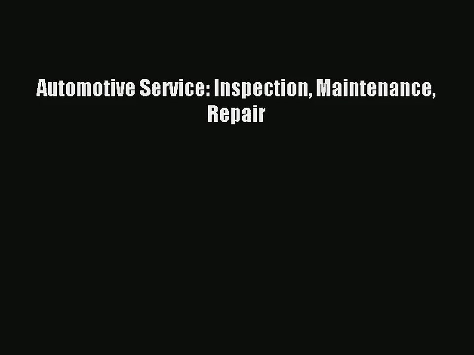 [PDF Download] Automotive Service: Inspection Maintenance Repair [Read] Online