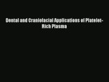 Read Dental and Craniofacial Applications of Platelet- Rich Plasma Ebook Free
