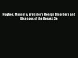 Read Hughes Mansel & Webster's Benign Disorders and Diseases of the Breast 3e Ebook Online