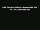 [PDF Download] BMW 5 Series (E34) Service Manual: 1989 1990 1991 1992 1993 1994 1995 [Read]