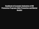 [PDF Download] Handbook of Economic Evaluation of HIV Prevention Programs (Aids Prevention