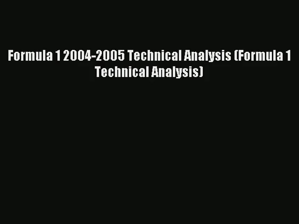 [PDF Download] Formula 1 2004-2005 Technical Analysis (Formula 1 Technical Analysis) [PDF]