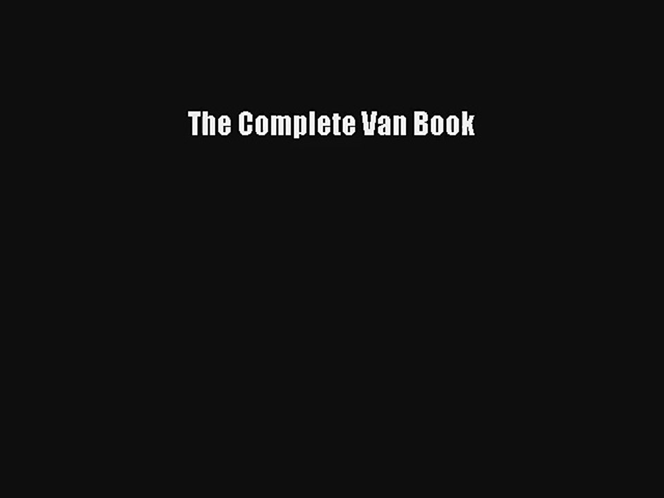 [PDF Download] The Complete Van Book [Read] Online