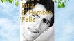 Alvaro Ruiz El Hombre Feliz (Spanish Edition)