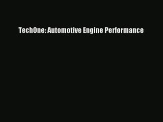 [PDF Download] TechOne: Automotive Engine Performance [Read] Full Ebook