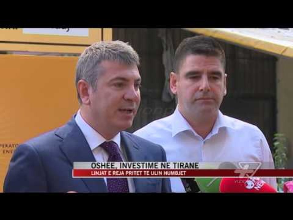 OSHEE, investime në Tiranë - News, Lajme - Vizion Plus
