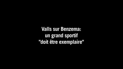 Valls sur Benzema: un "grand sportif doit être exemplaire" sinon il "n'a pas sa place dans l'équipe de France"