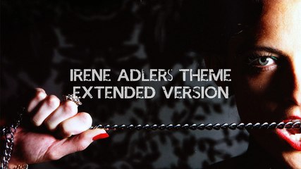 Irene Adler's Theme - Extended Version