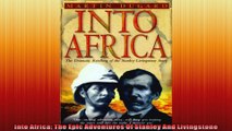 Into Africa The Epic Adventures Of Stanley And Livingstone