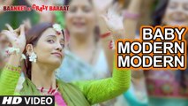 BABY MODERN MODERN' Full VIDEO Song  Baankey ki Crazy Baraat