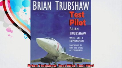Brian Trubshaw Test Pilot Test Pilot