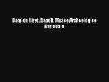 [PDF Download] Damien Hirst: Napoli Museo Archeologico Nazionale [PDF] Online