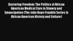 Doctoring Freedom: The Politics of African American Medical Care in Slavery and Emancipation