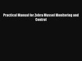 [PDF Download] Practical Manual for Zebra Mussel Monitoring and Control [Download] Online