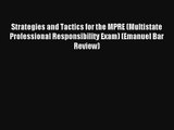 Strategies and Tactics for the MPRE (Multistate Professional Responsibility Exam) (Emanuel