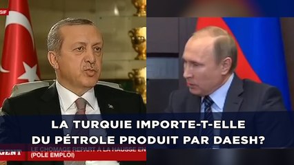 La Turquie importe-t-elle du pétrole produit par Daesh?