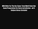 MBE Bible For The Bar Exam: Total Multi State Bar Exam Preparation For Every Jurisdiction -