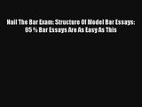 Read Nail The Bar Exam: Structure Of Model Bar Essays: 95 % Bar Essays Are As Easy As This